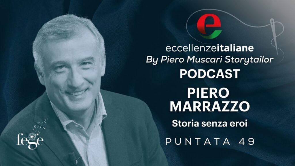 Piero Marrazzo - Podcast Eccellenze Italiane | Fege